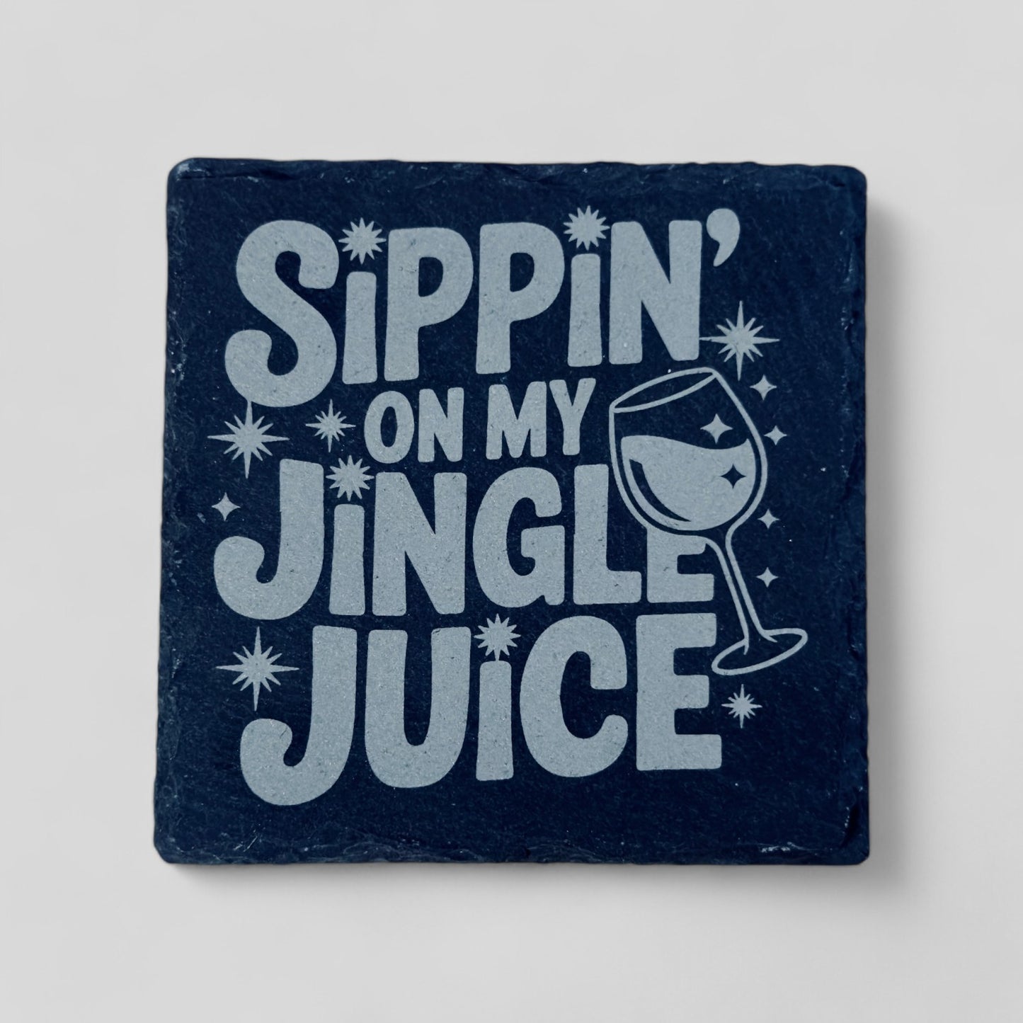 4" x 4" Christmas Slate Coasters - Sippin' on my Jingle Juice - Single, 2 Pack, 4 Pack, and more