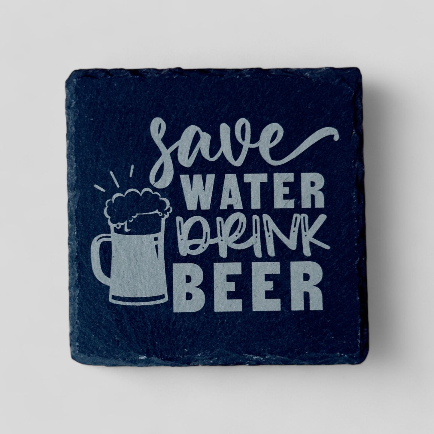 4" x 4" Slate Coasters - Save Water Drink Beer - Single, 2 Pack, 4 Pack, and more