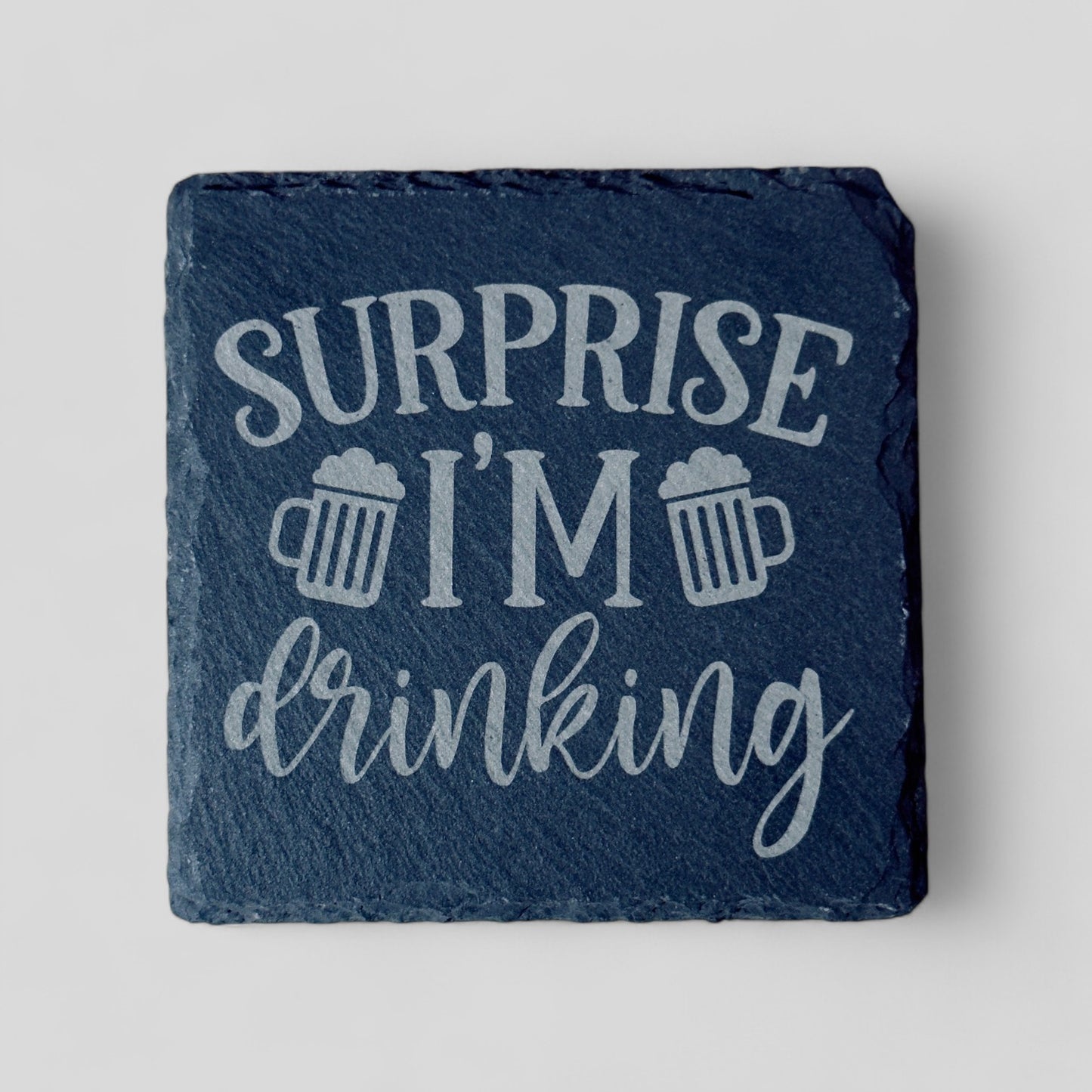 4" x 4" Slate Coasters - Surprise I'm Drinking - Single, 2 Pack, 4 Pack, and more